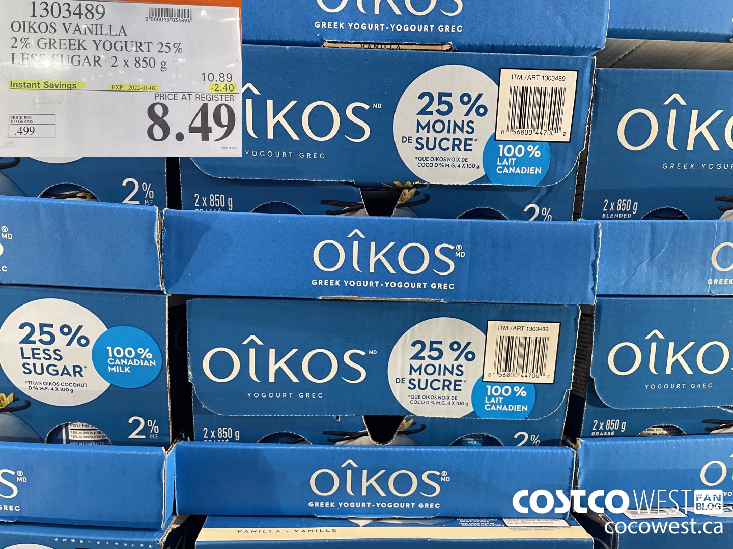 1303489 OIKOS VANILLA 2 % GREEK YOGURT 25% LESS SUGAR 2 x 850 g ($2.40 INSTANT SAVINGS EXPIRES ON 2022-01-02) $8.49