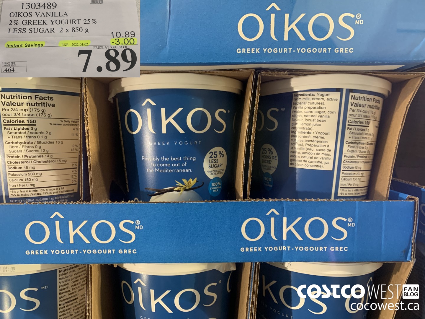 1303489 OIKOS VANILLA 2 % GREEK YOGURT 25% LESS SUGAR 2 x 850 g ($3.00 INSTANT SAVINGS EXPIRES ON 2022-01-02) $7.89
