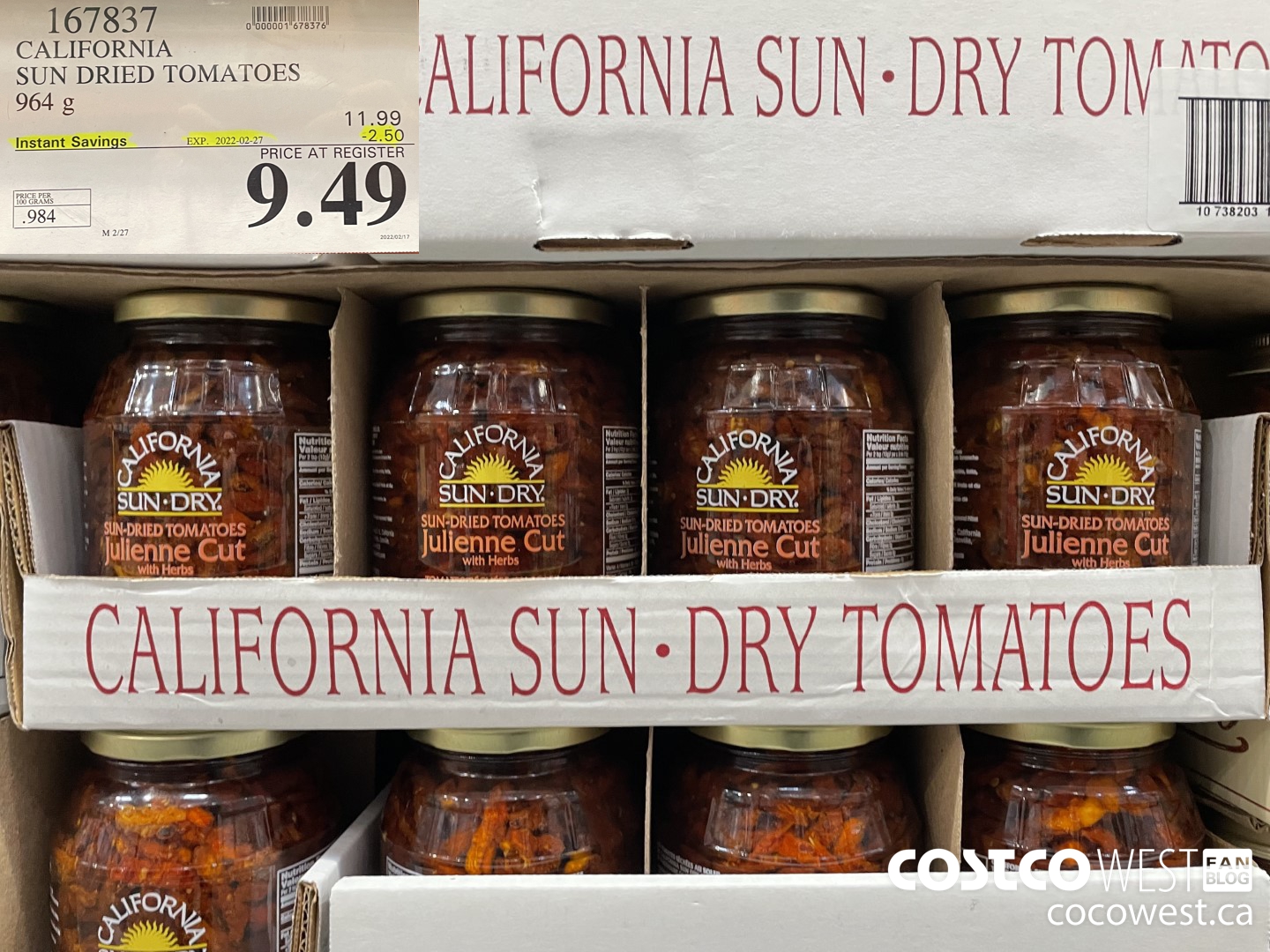167837 CALIFORNIA SUN DRIED TOMATOES 964 g ($2.50 INSTANT SAVINGS EXPIRES ON 2022-02-27) $9.49