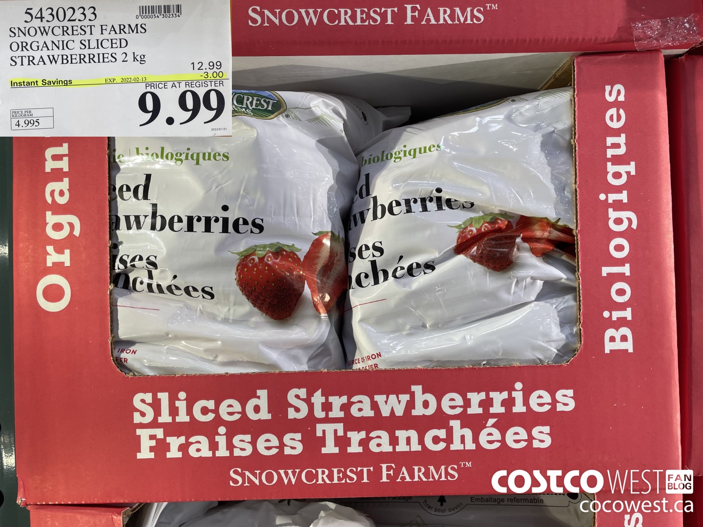 5430233 SNOWCREST ORGANIC SLICED STRAWBERRIES 2 kg ($3.00 INSTANT SAVINGS EXPIRES ON 2022-02-13) $9.99