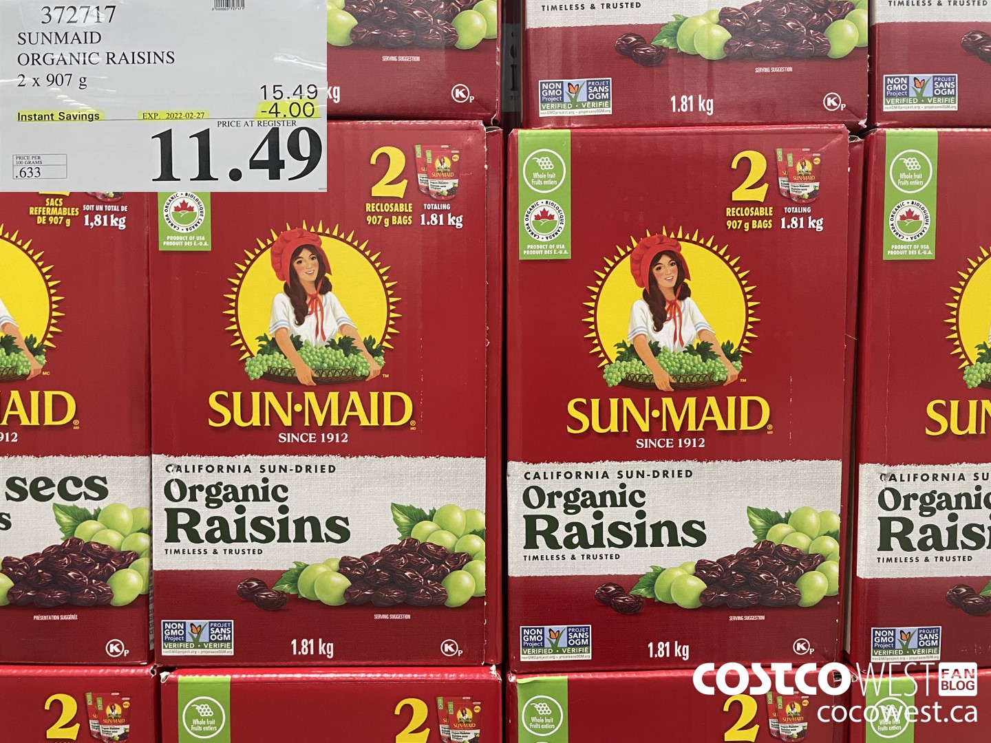 372717 SUNMAID ORGANIC RAISINS 2 X 907 G ($4.00 INSTANT SAVINGS EXPIRES ON 2022-02-27) $11.49