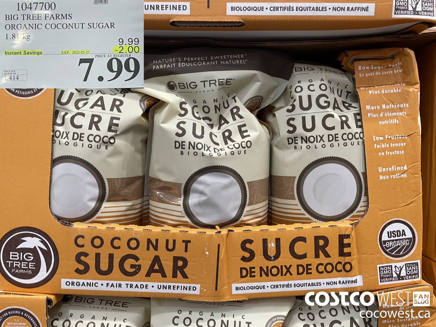 1047700 BIG TREE FARMS ORGANIC COCONUT SUGAR 1.81 kg ($2.00 INSTANT SAVINGS EXPIRES ON 2022-03-27) $7.99