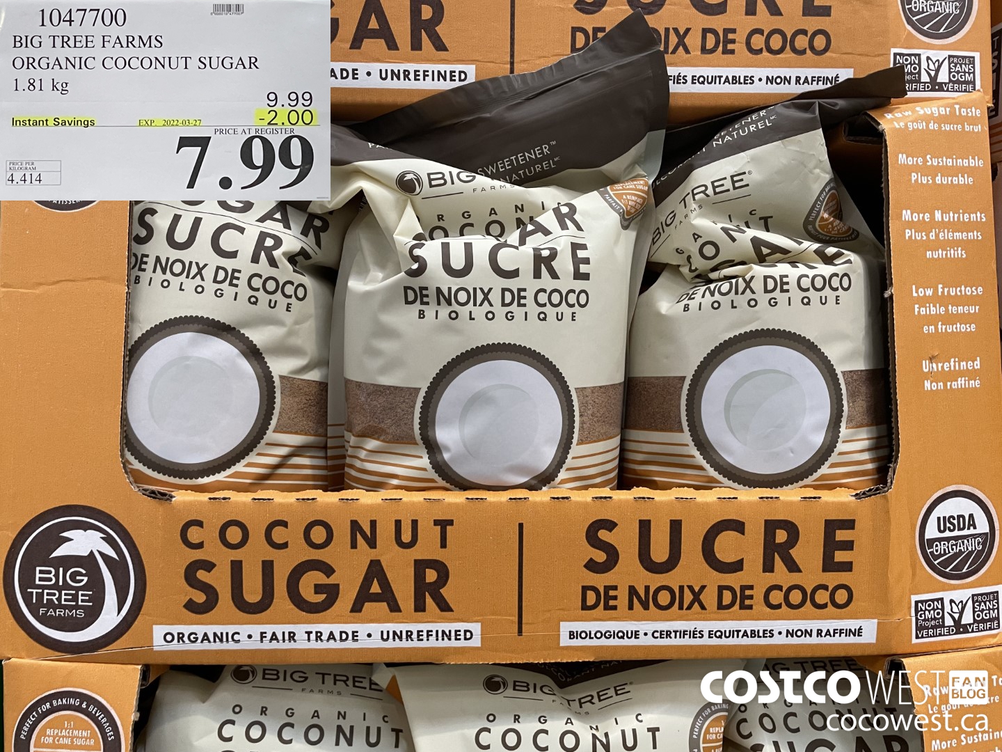 1047700 BIG TREE FARMS ORGANIC COCONUT SUGAR 1.81 kg ($2.00 INSTANT SAVINGS EXPIRES ON 2022-03-27) $7.99