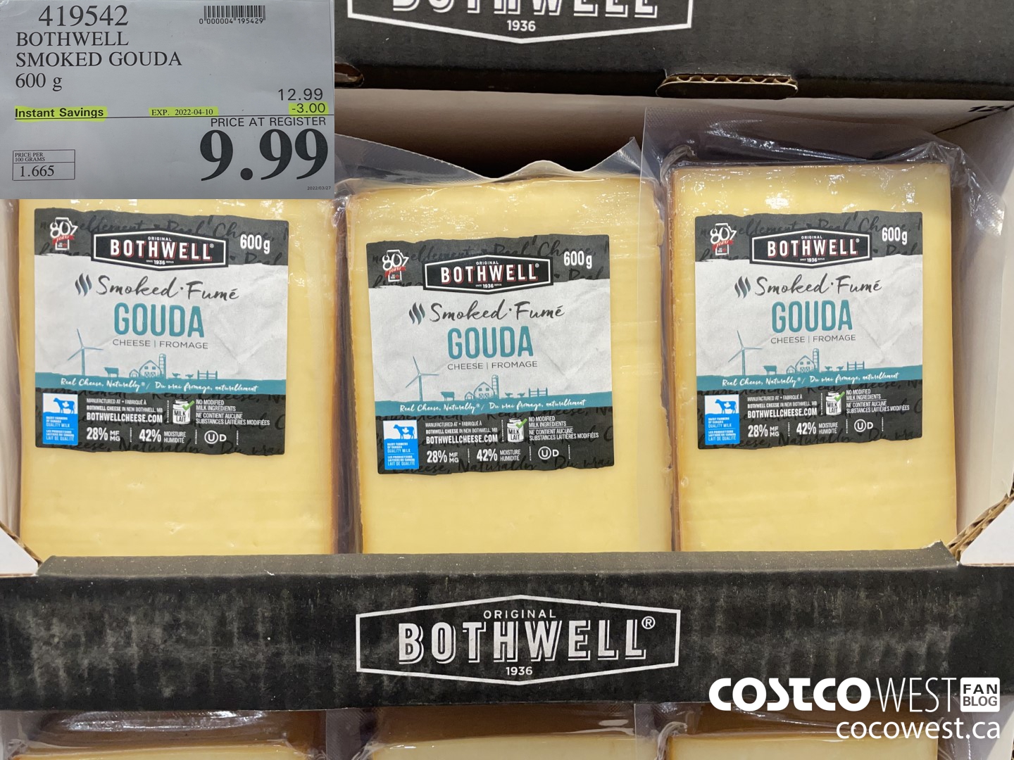 419542 BOTHWELL SMOKED GOUDA 600 g ($3.00 INSTANT SAVINGS EXPIRES ON 2022-04-10) $9.99