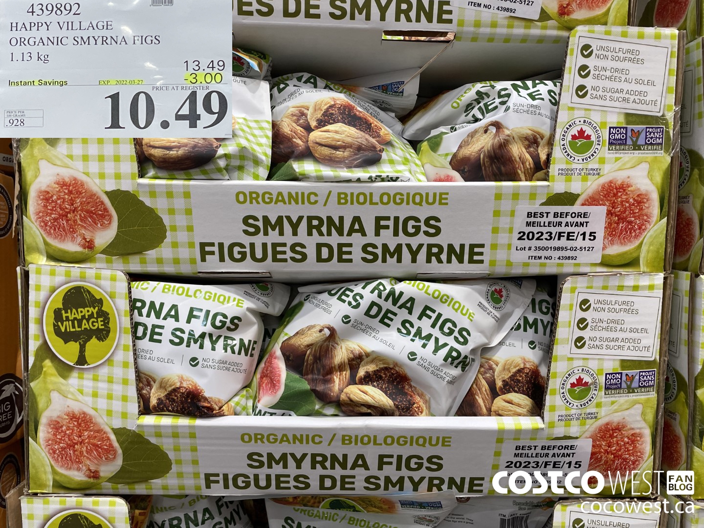 439892 HAPPY VILLAGE ORGANIC SMYRNA FIGS 1.13 kg ($3.00 INSTANT SAVINGS EXPIRES ON 2022-03-27) $10.49