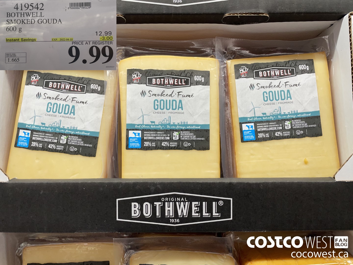 419542 BOTHWELL SMOKED GOUDA 600 g ($3.00 INSTANT SAVINGS EXPIRES ON 2022-04-10) $9.99