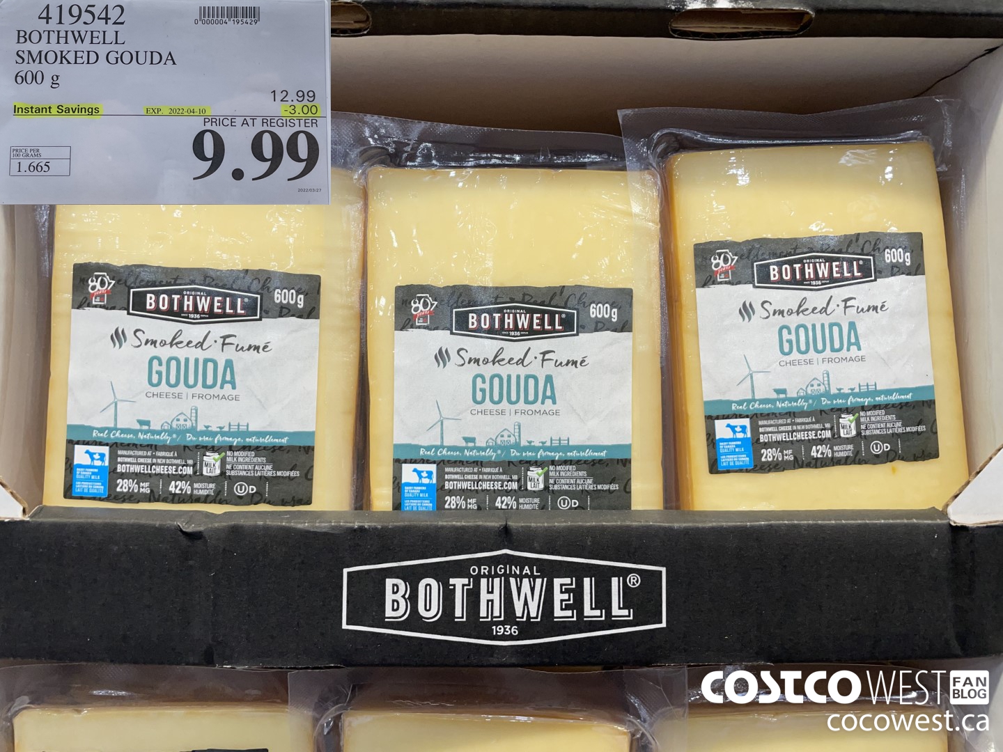 419542 BOTHWELL SMOKED GOUDA 600 g ($3.00 INSTANT SAVINGS EXPIRES ON 2022-04-10) $9.99