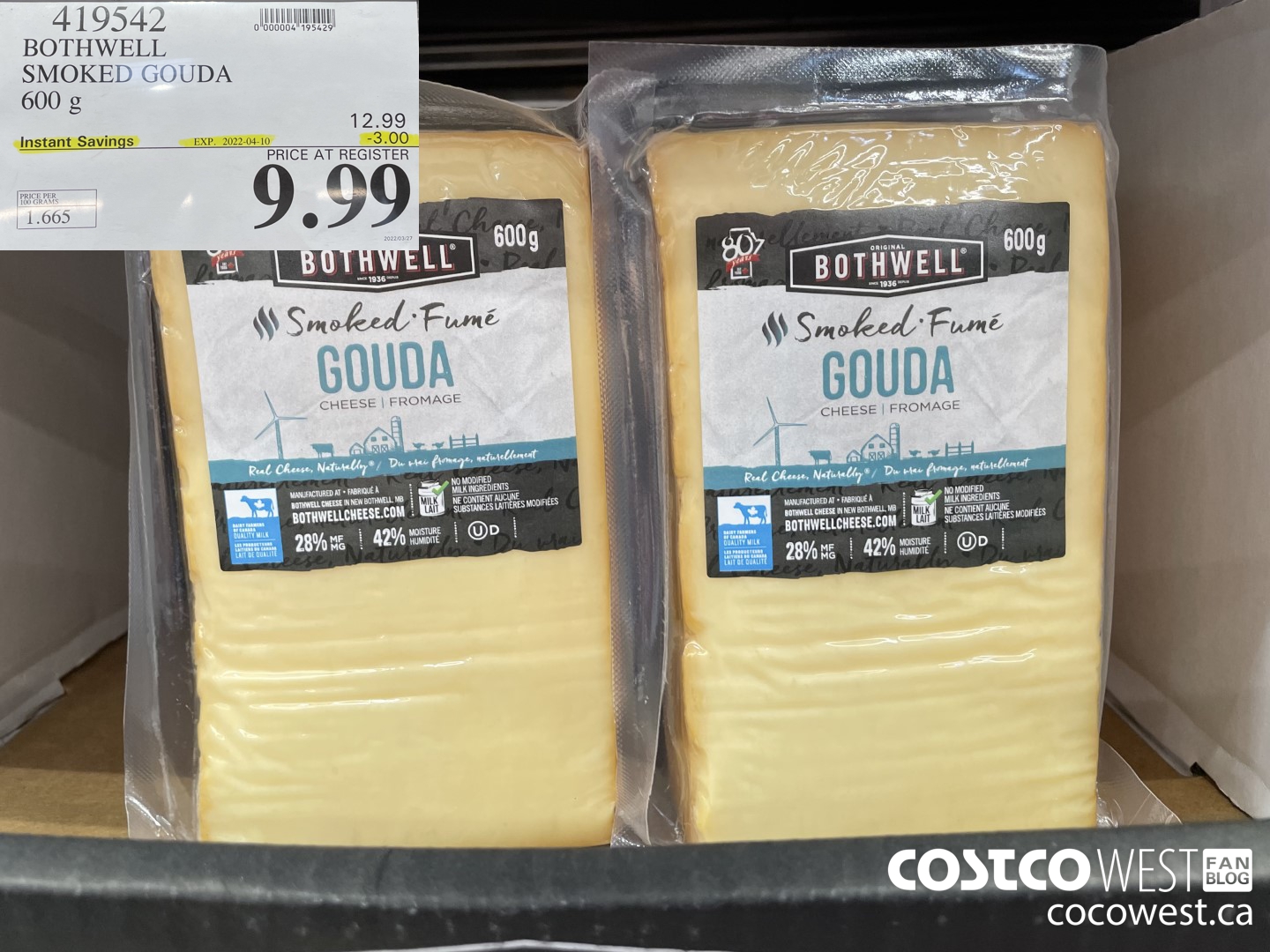 419542 BOTHWELL SMOKED GOUDA 600 g ($3.00 INSTANT SAVINGS EXPIRES ON 2022-04-10) $9.99