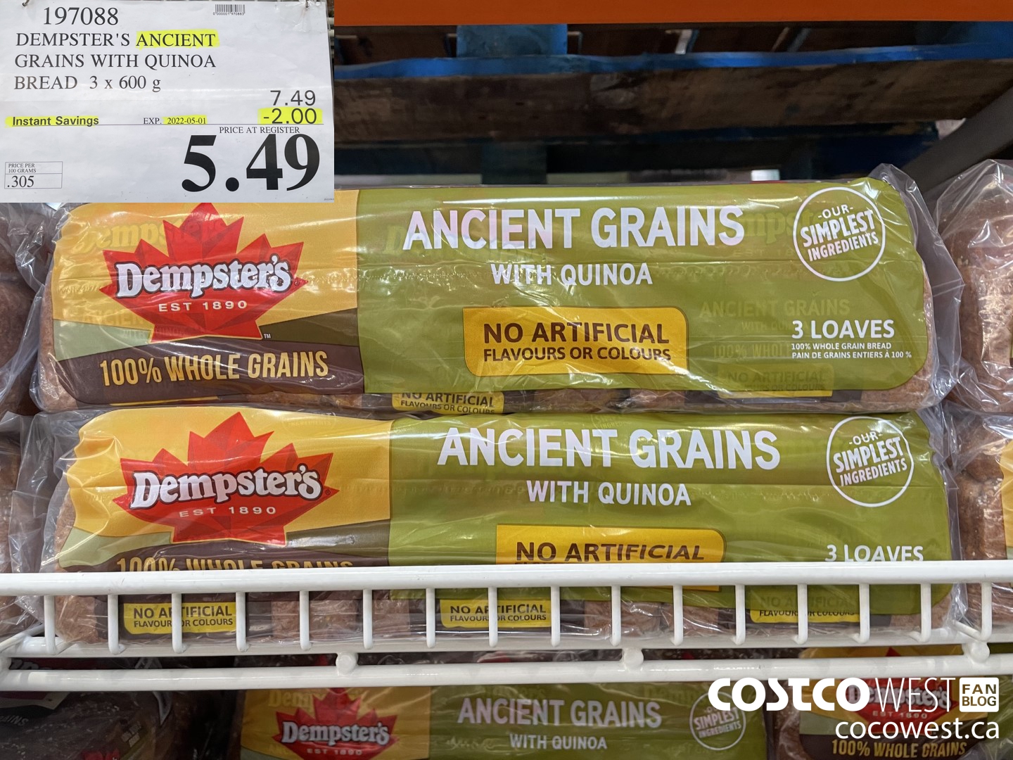 197088 DEMPSTER'S ANCIENT GRAINS WITH QUINOA BREAD 3 x 600 g ($2.00 INSTANT SAVINGS EXPIRES ON 2022-05-01) $5.49
