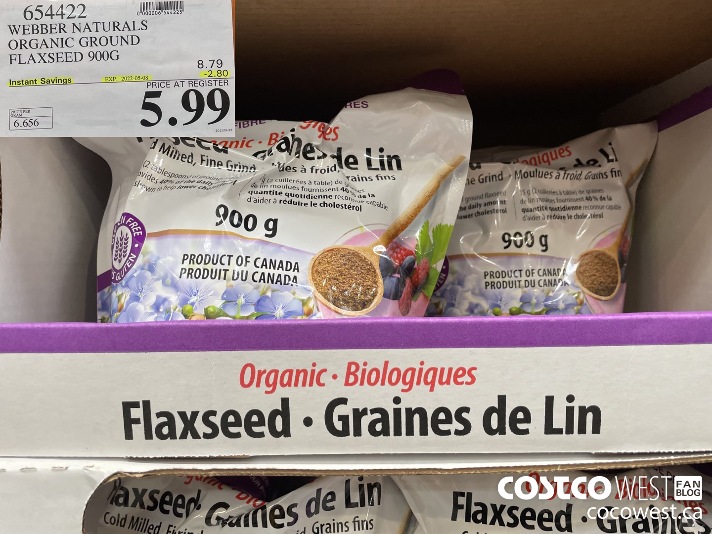 654422 WEBBER NATURALS ORGANIC GROUND FLAXSEED 900G ($2.80 INSTANT SAVINGS EXPIRES ON 2022-05-08) $5.99