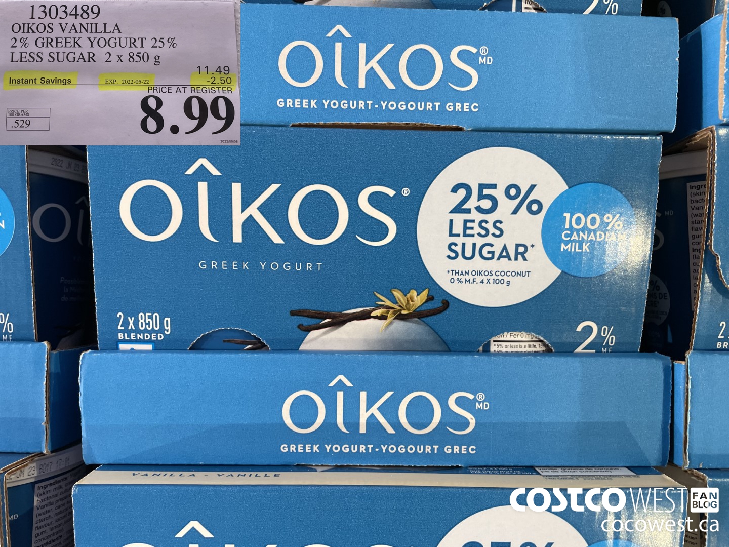 1303489 OIKOS VANILLA 2 % GREEK YOGURT 25% LESS SUGAR 2 x 850 g ($2.50 INSTANT SAVINGS EXPIRES ON 2022-05-22) $8.99