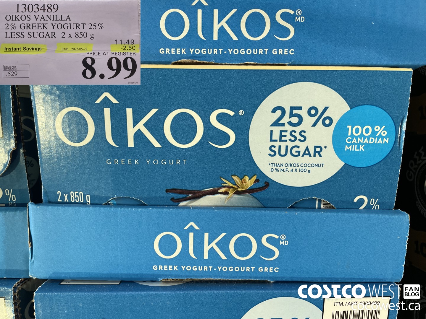 1303489 OIKOS VANILLA 2 % GREEK YOGURT 25% LESS SUGAR 2 x 850 g ($2.50 INSTANT SAVINGS EXPIRES ON 2022-05-22) $8.99