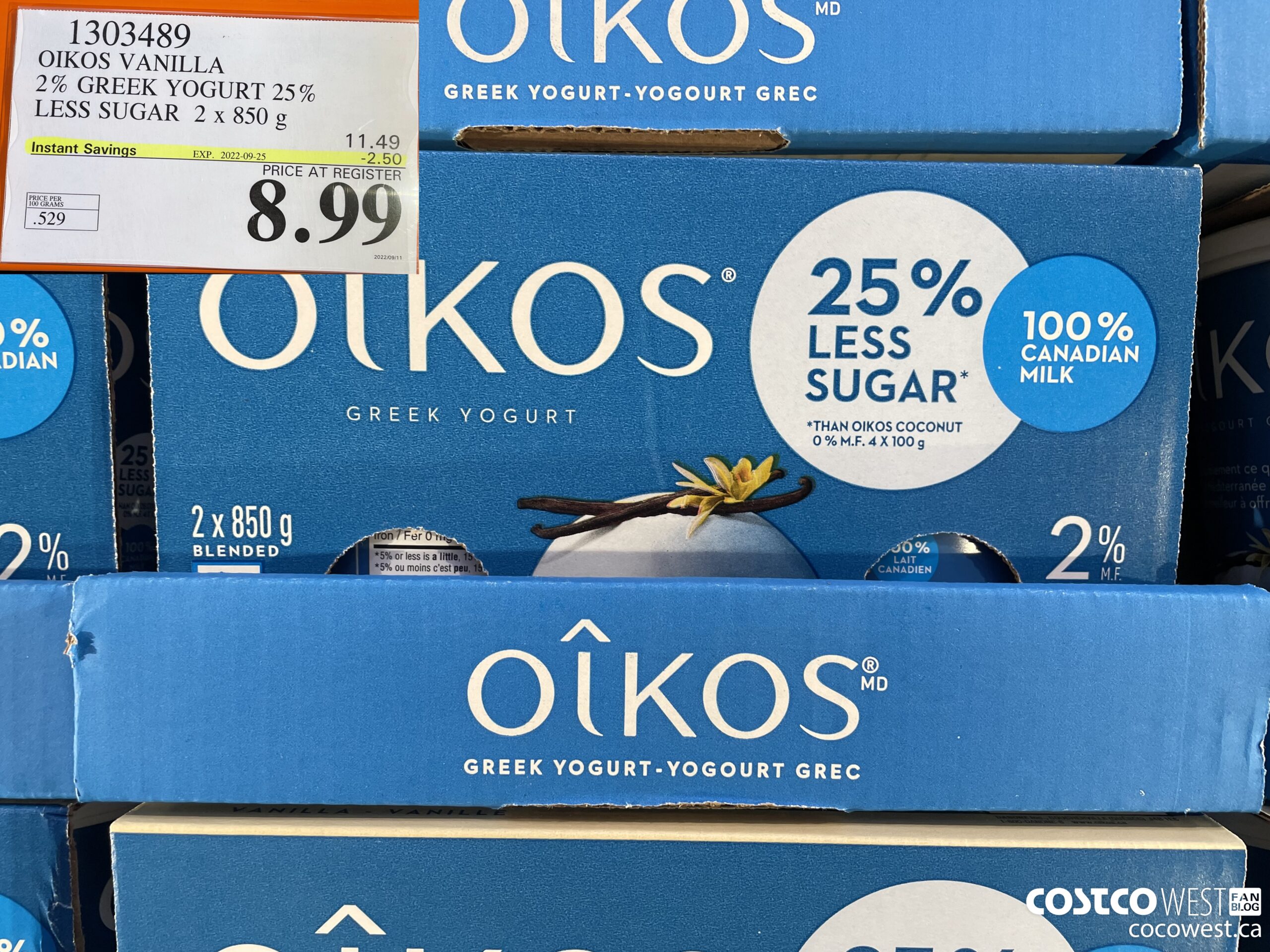 1303489 OIKOS VANILLA 2 % GREEK YOGURT 25% LESS SUGAR 2 x 850 g ($2.50 INSTANT SAVINGS EXPIRES ON 2022-09-25) $8.99