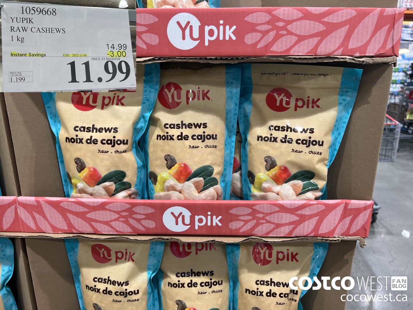 1059668 YUPIK RAW CASHEWS 1 kg ($3.00 INSTANT SAVINGS EXPIRES ON 2022-11-06) $11.99