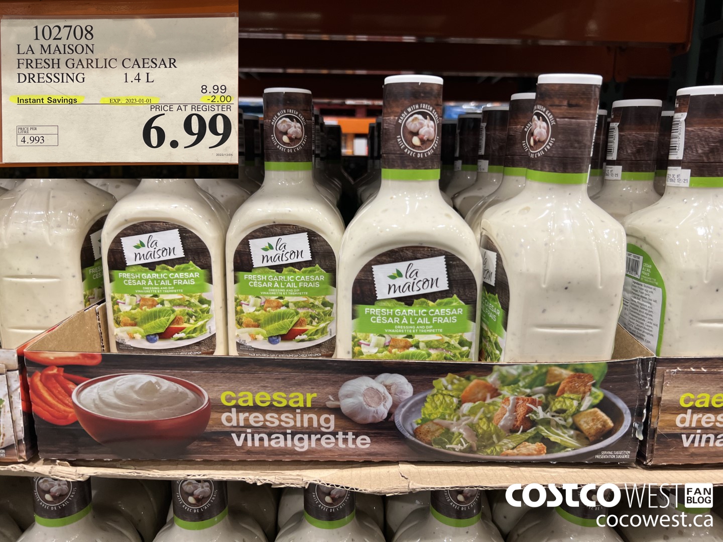 102708 LA MAISON FRESH GARLIC CAESAR DRESSING 1.4 L ($2.00 INSTANT SAVINGS EXPIRES ON 2023-01-01) $6.99