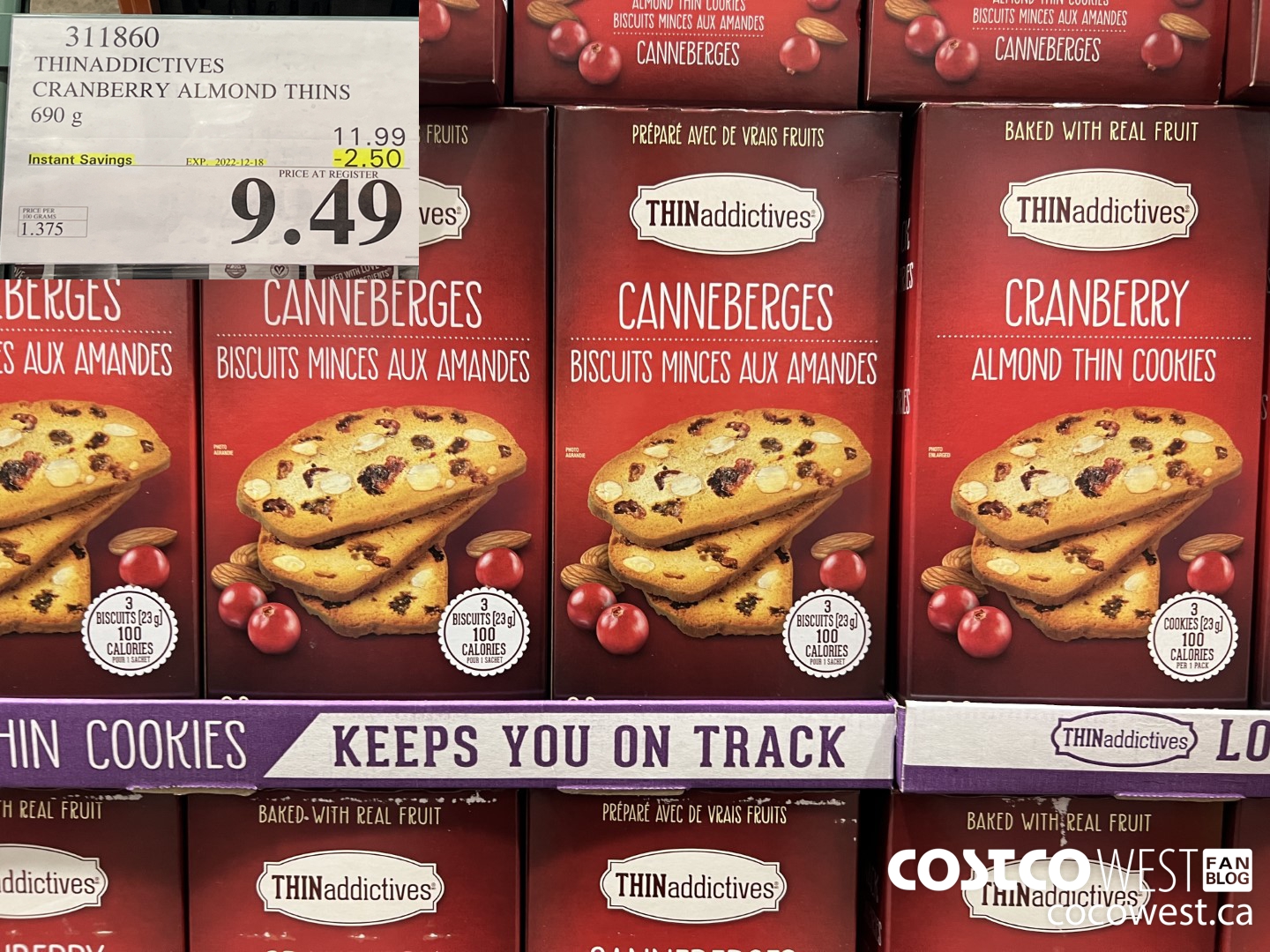 311860 THINADDICTIVES CRANBERRY ALMOND THINS 690G ($2.50 INSTANT SAVINGS EXPIRES ON 2022-12-18) $9.49