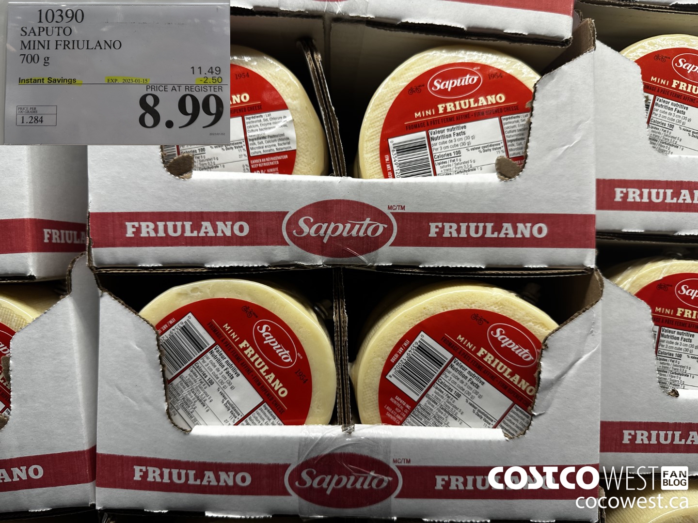 10390 SAPUTO MINI FRIULANO 700 g ($2.50 INSTANT SAVINGS EXPIRES ON 2023-01-15) $8.99