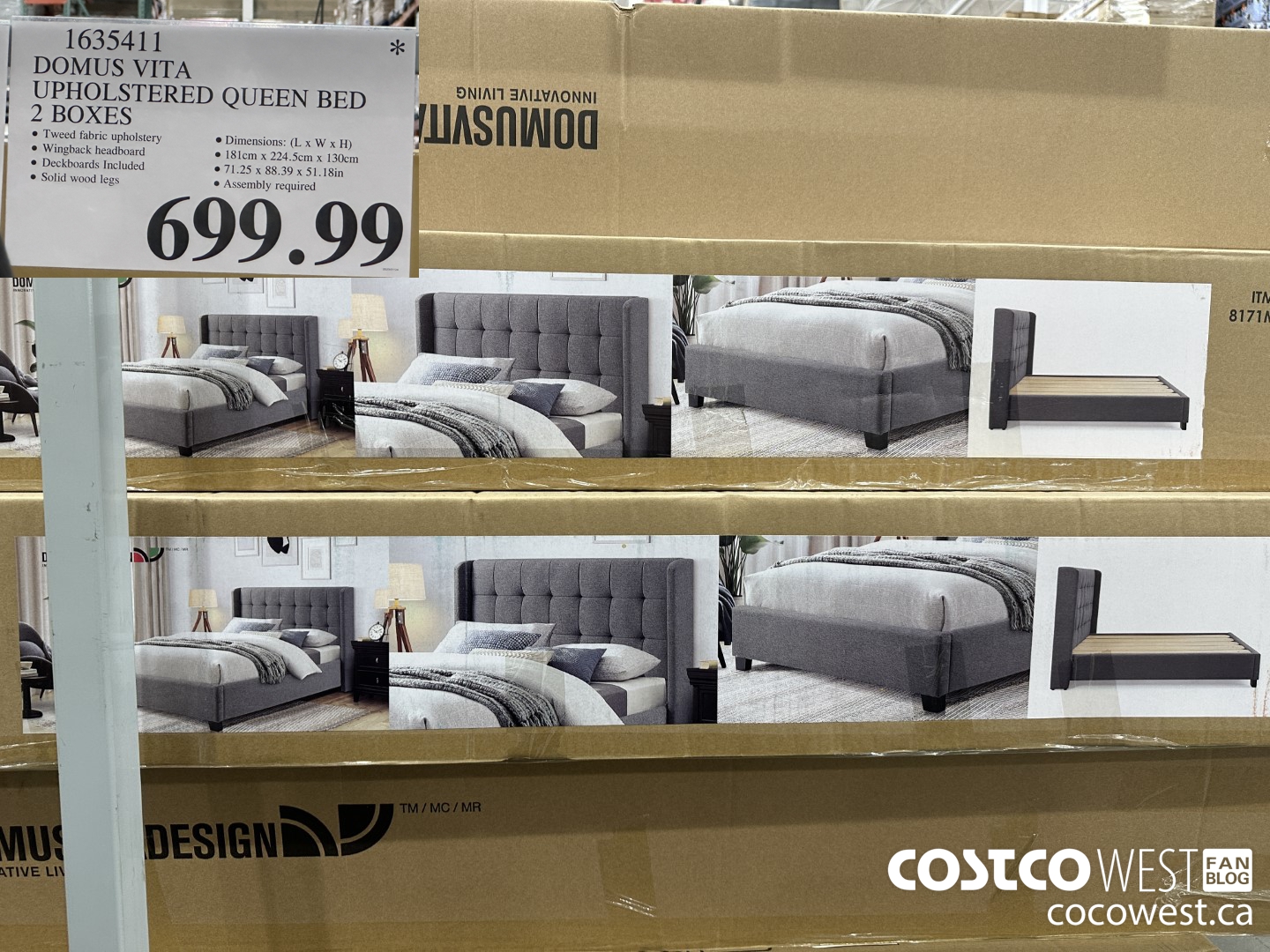 1635411 DOMUS VITA UPHOLSTERED QUEEN BED 2 BOXES $699.99