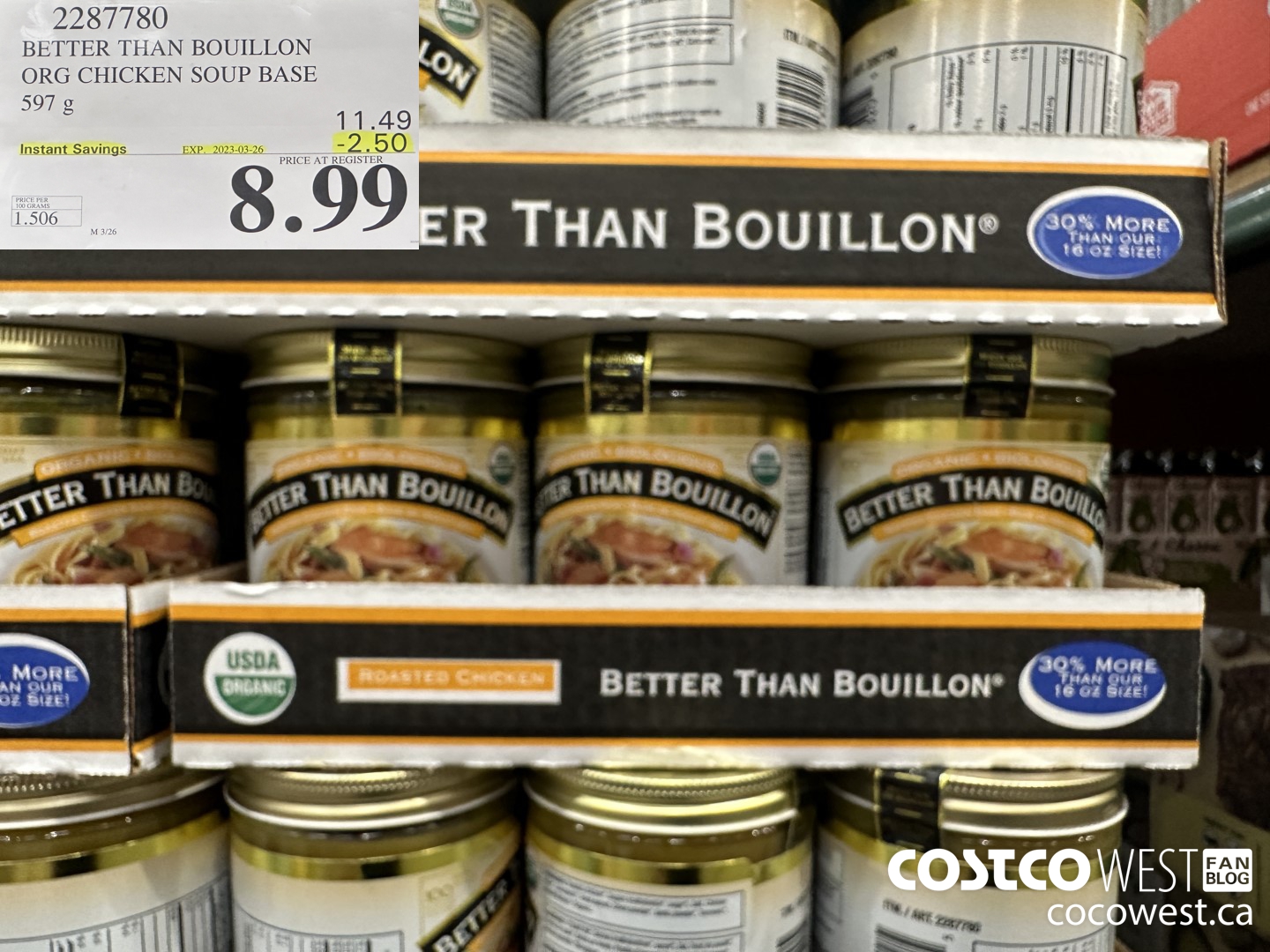 2287780 BETTER THAN BOUILLON ORG CHICKEN SOUP BASE 597 G ($2.50 INSTANT SAVINGS EXPIRES ON 2023-03-26) $8.99