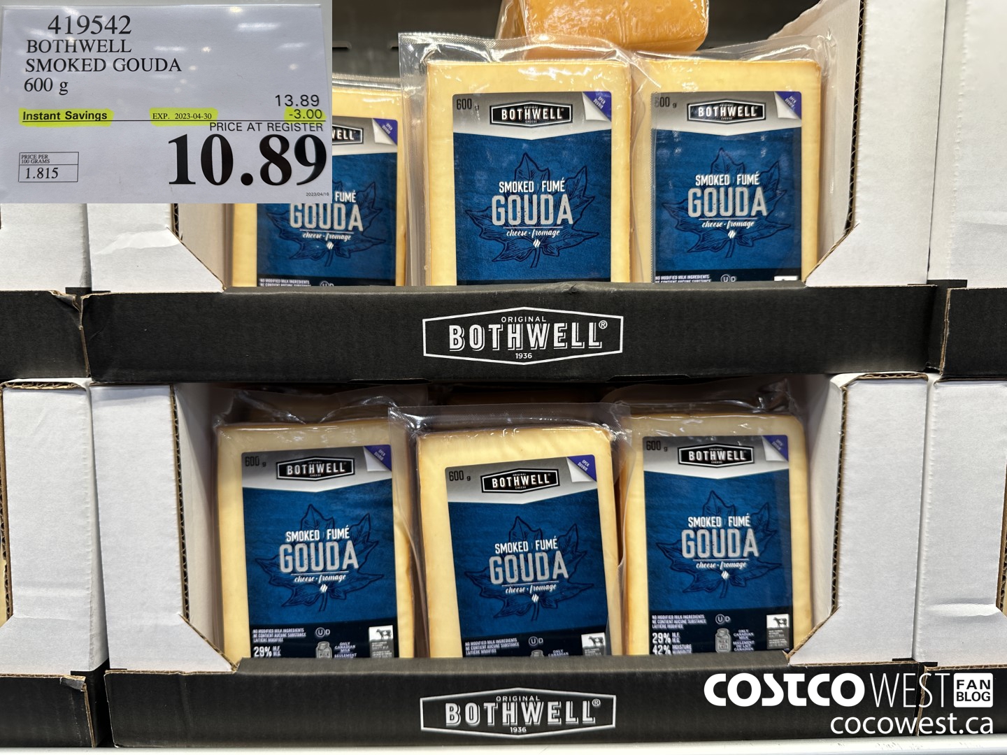 419542 BOTHWELL SMOKED GOUDA 600 g ($3.00 INSTANT SAVINGS EXPIRES ON 2023-04-30) $10.89