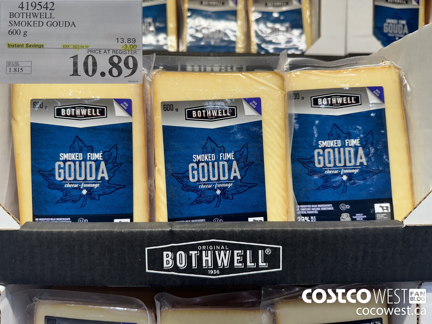 419542 BOTHWELL SMOKED GOUDA 600 g ($3.00 INSTANT SAVINGS EXPIRES ON 2023-04-30) $10.89