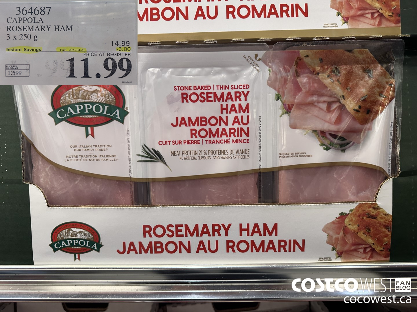 364687 CAPPOLA FOODS ROSEMARY HAM 3 x 250 g ($3.00 INSTANT SAVINGS EXPIRES ON 2023-04-23) $11.99