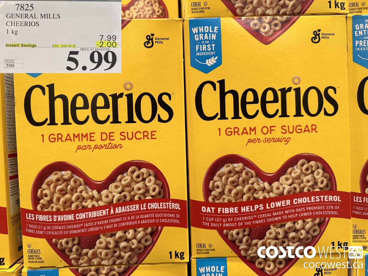 7825 GENERAL MILLS CHEERIOS 1 kg ($2.00 INSTANT SAVINGS EXPIRES ON 2023-04-30) $5.99