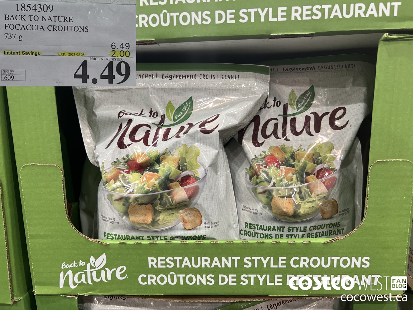 1854309 BACK TO NATURE FOCACCIA CROUTONS 737 g ($2.00 INSTANT SAVINGS EXPIRES ON 2023-05-28) $4.49