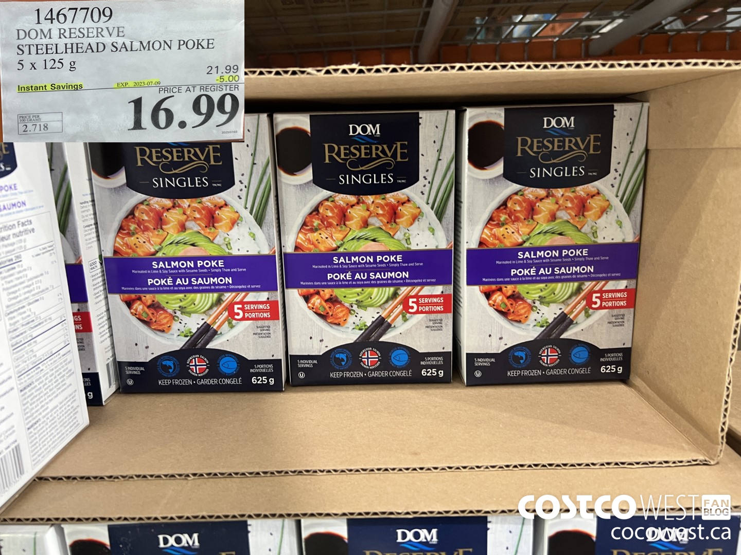 1467709 DOM RESERVE STEELHEAD SALMON POKE 5 x 125 g ($5.00 INSTANT SAVINGS EXPIRES ON 2023-07-09) $16.99