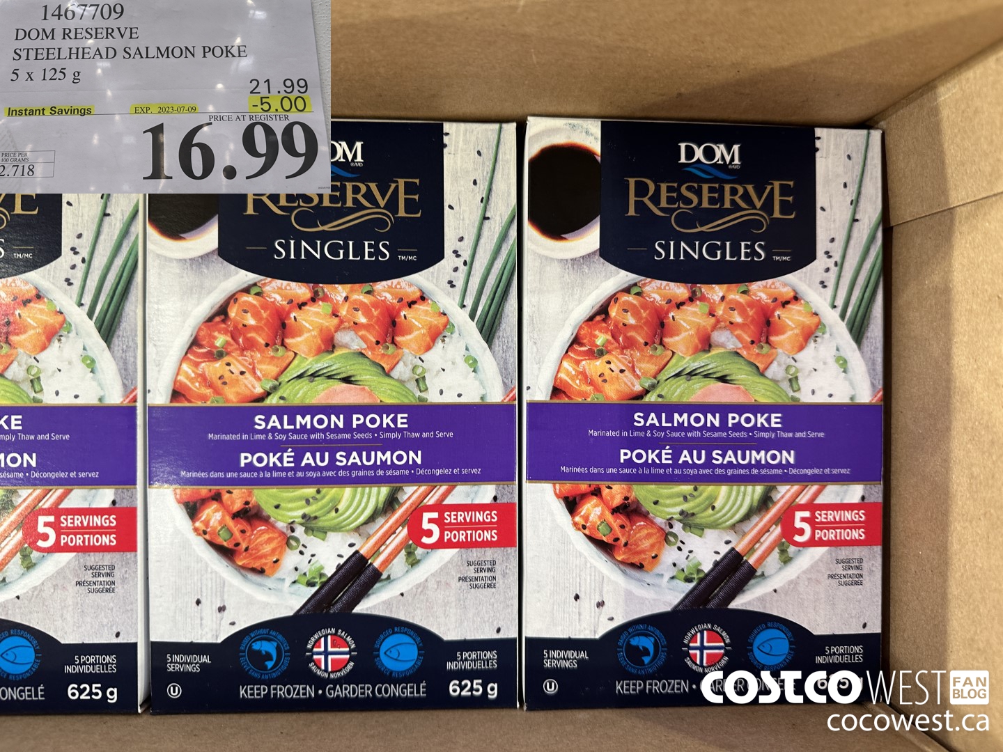 1467709 DOM RESERVE STEELHEAD SALMON POKE 5 x 125 g ($5.00 INSTANT SAVINGS EXPIRES ON 2023-07-09) $16.99