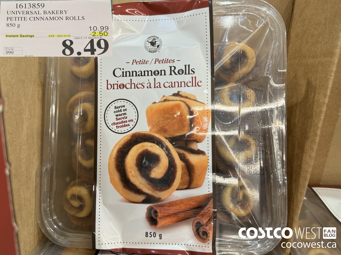 1613859 UNIVERSAL BAKERY PETITE CINNAMON ROLLS 850 g ($2.50 INSTANT SAVINGS EXPIRES ON 2023-10-29) $8.49