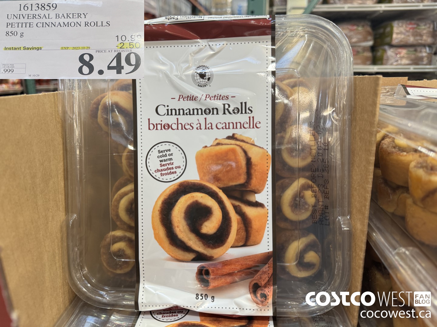 1613859 UNIVERSAL BAKERY PETITE CINNAMON ROLLS 850 g ($2.50 INSTANT SAVINGS EXPIRES ON 2023-10-29) $8.49
