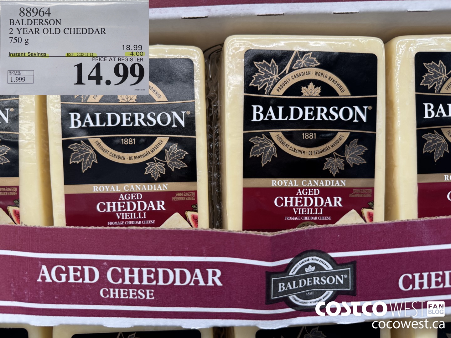88964 BALDERSON 2 YEAR OLD CHEDDAR 750 g ($4.00 INSTANT SAVINGS EXPIRES ON 2023-11-12) $14.99
