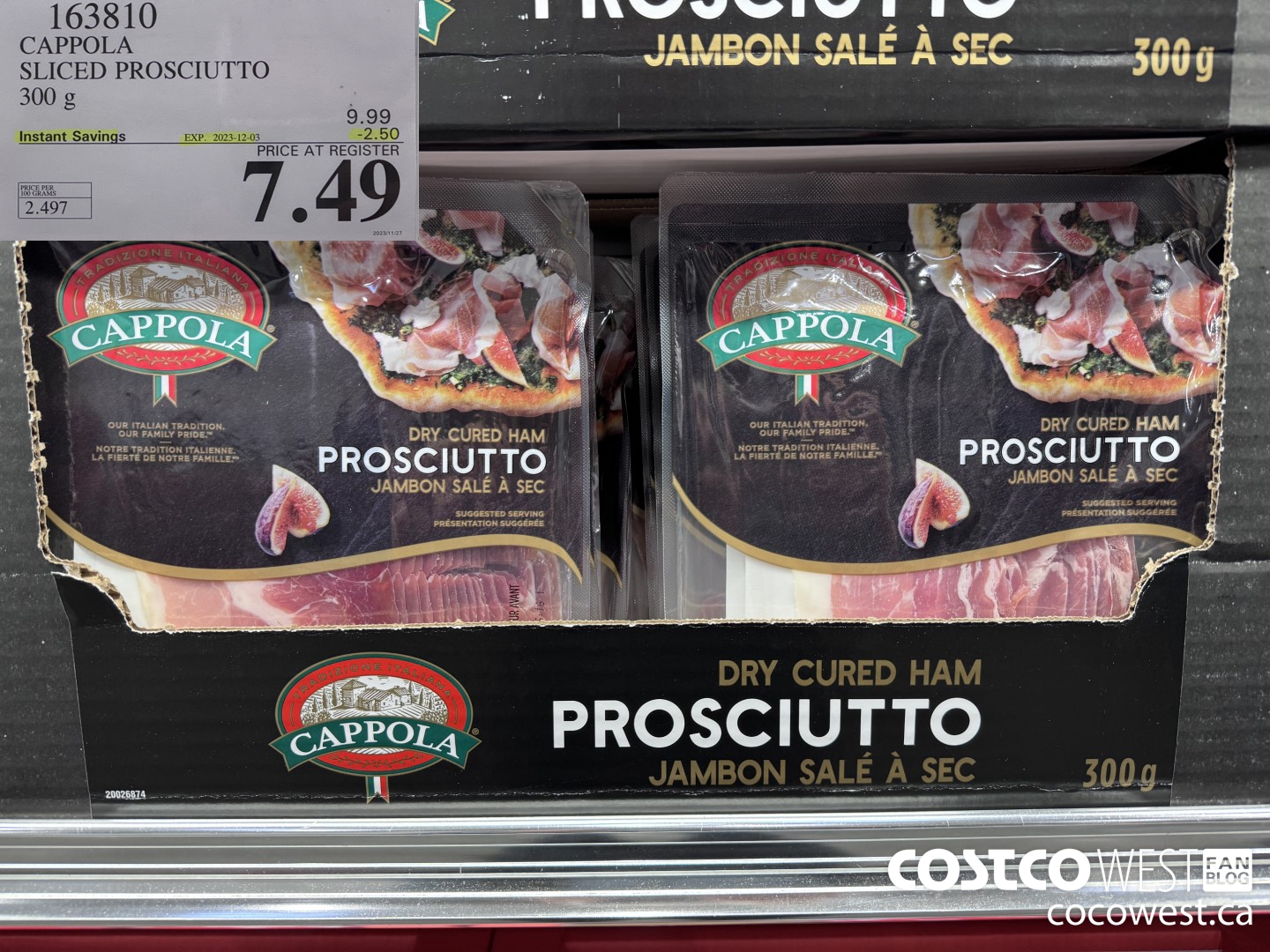 163810 CAPPOLA SLICED PROSCIUTTO 300 g ($2.50 INSTANT SAVINGS EXPIRES ON 2023-12-03) $7.49