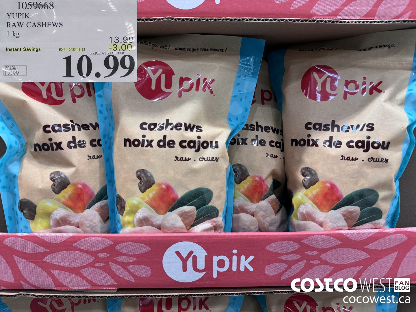 1059668 YUPIK RAW CASHEWS 1 kg ($3.00 INSTANT SAVINGS EXPIRES ON 2023-11-12) $10.99