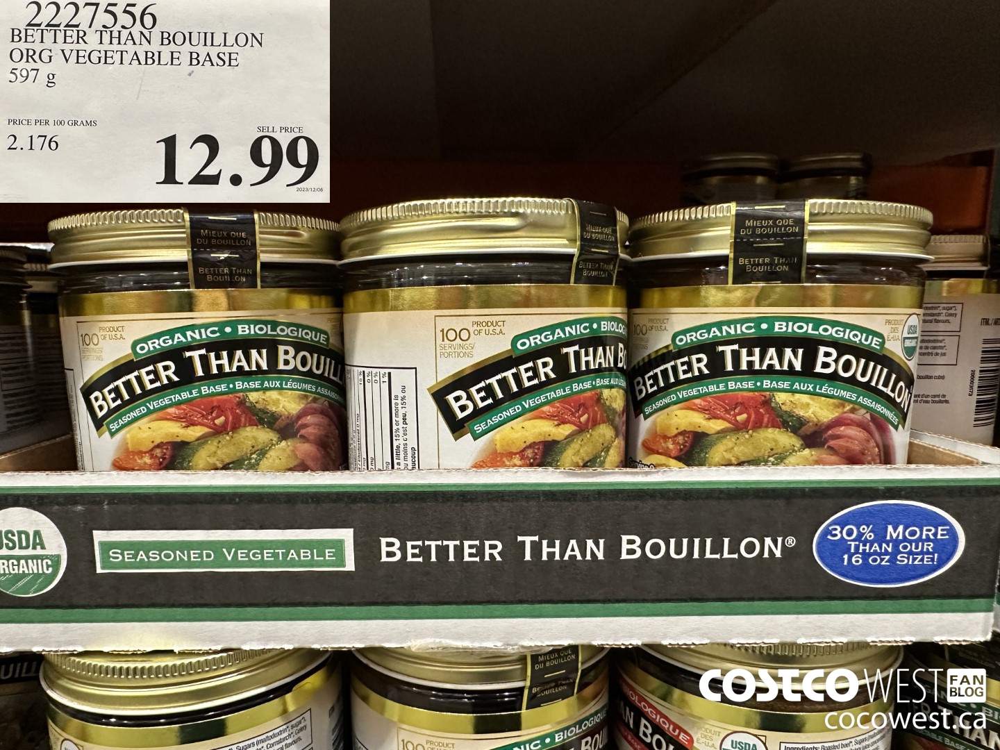 2227556 BETTER THAN BOUILLON ORG VEGETABLE SOUP BASE 597 G $12.99