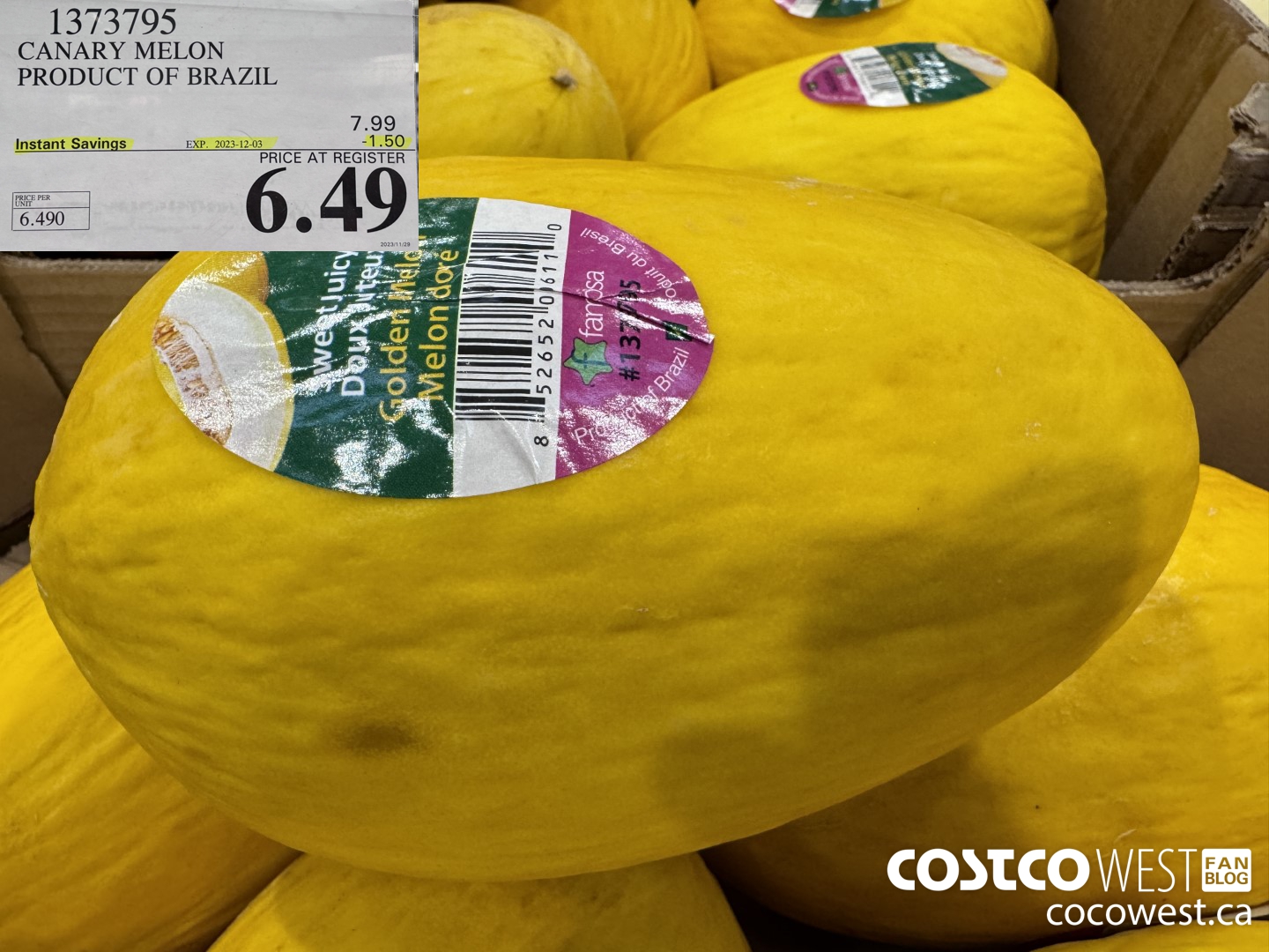 1373795 CANARY MELON PRODUCT OF BRAZIL  ($1.50 INSTANT SAVINGS EXPIRES ON 2023-12-03) $6.49