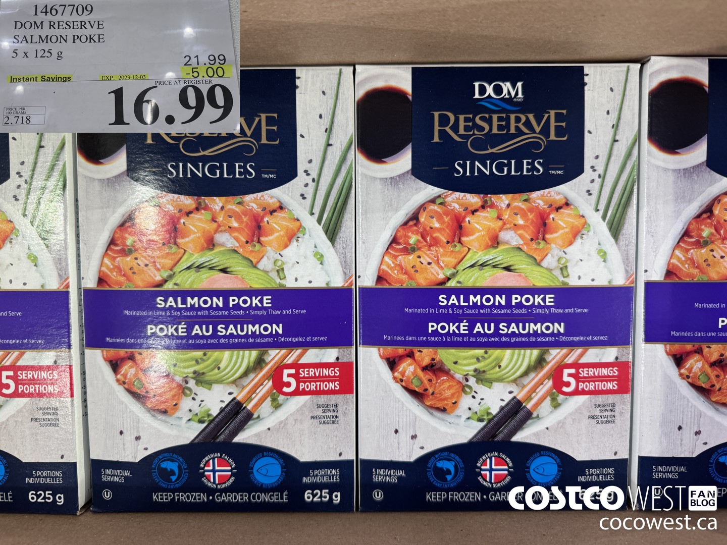 1467709 DOM RESERVE STEELHEAD SALMON POKE 5 x 125 g ($5.00 INSTANT SAVINGS EXPIRES ON 2023-12-03) $16.99