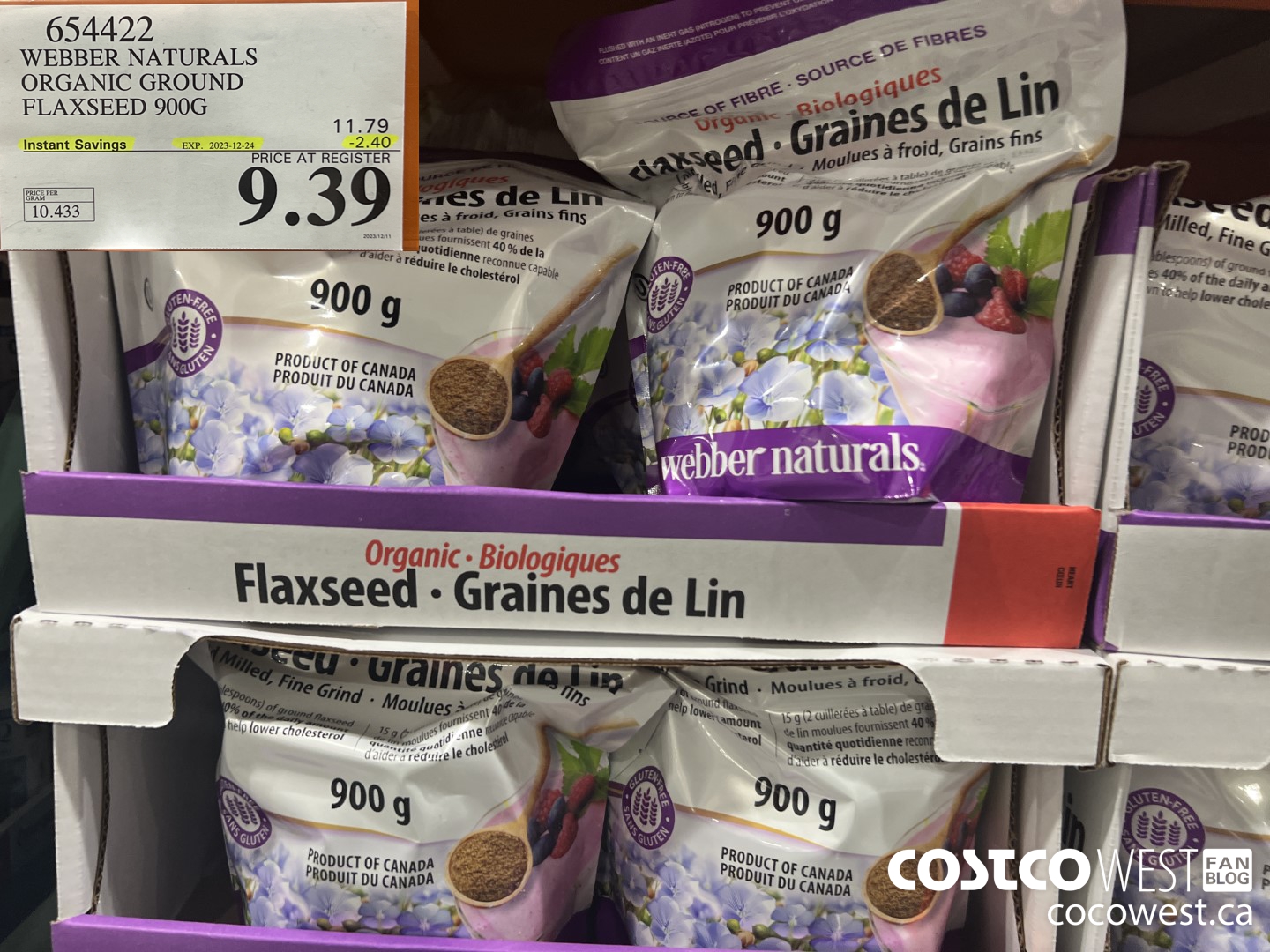 654422 WEBBER NATURALS ORGANIC GROUND FLAXSEED 900G ($2.40 INSTANT SAVINGS EXPIRES ON 2023-12-24) $9.39