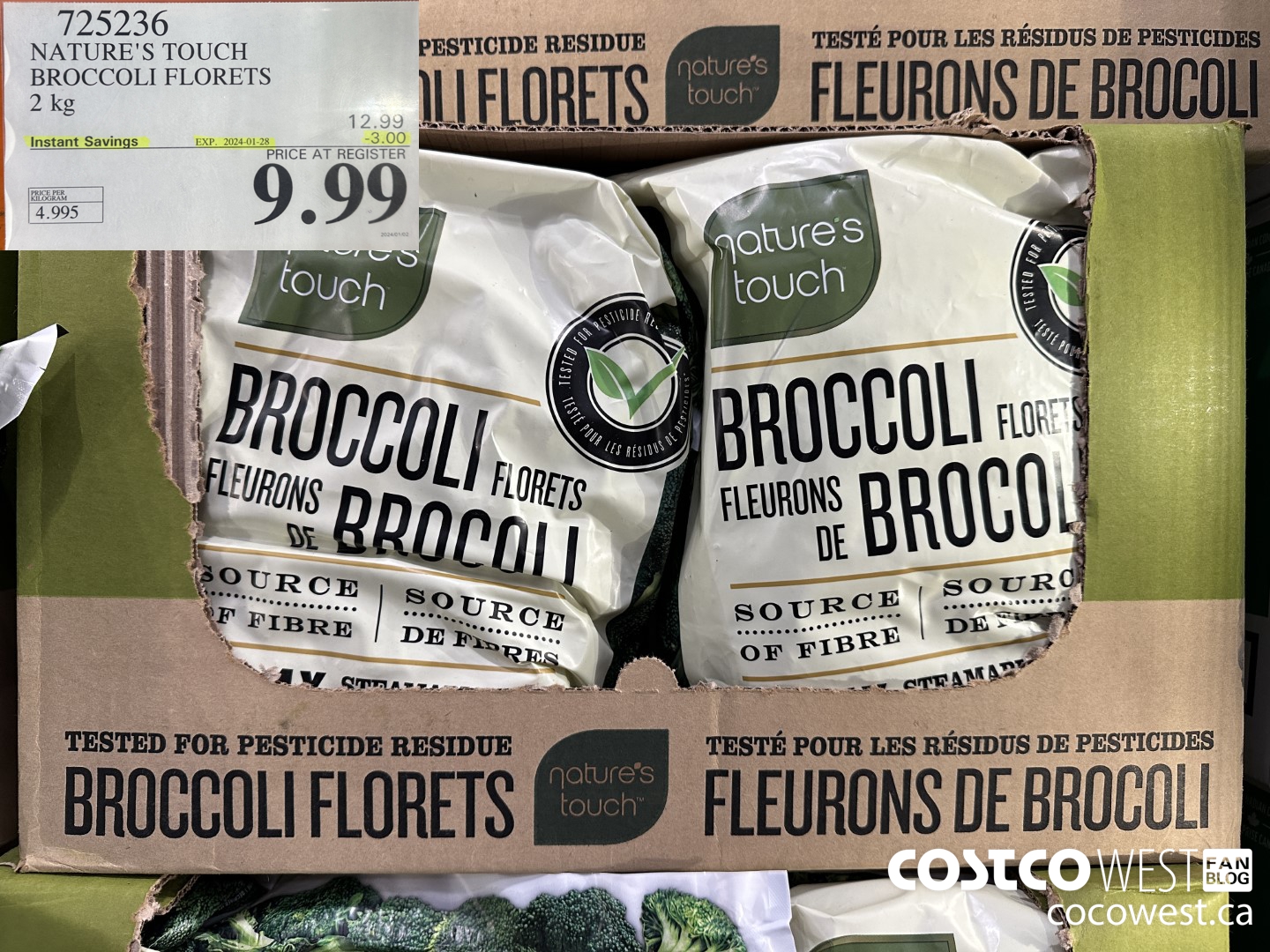 725236 NATURE'S TOUCH BROCCOLI FLORETS 2 kg ($3.00 INSTANT SAVINGS EXPIRES ON 2024-01-28) $9.99