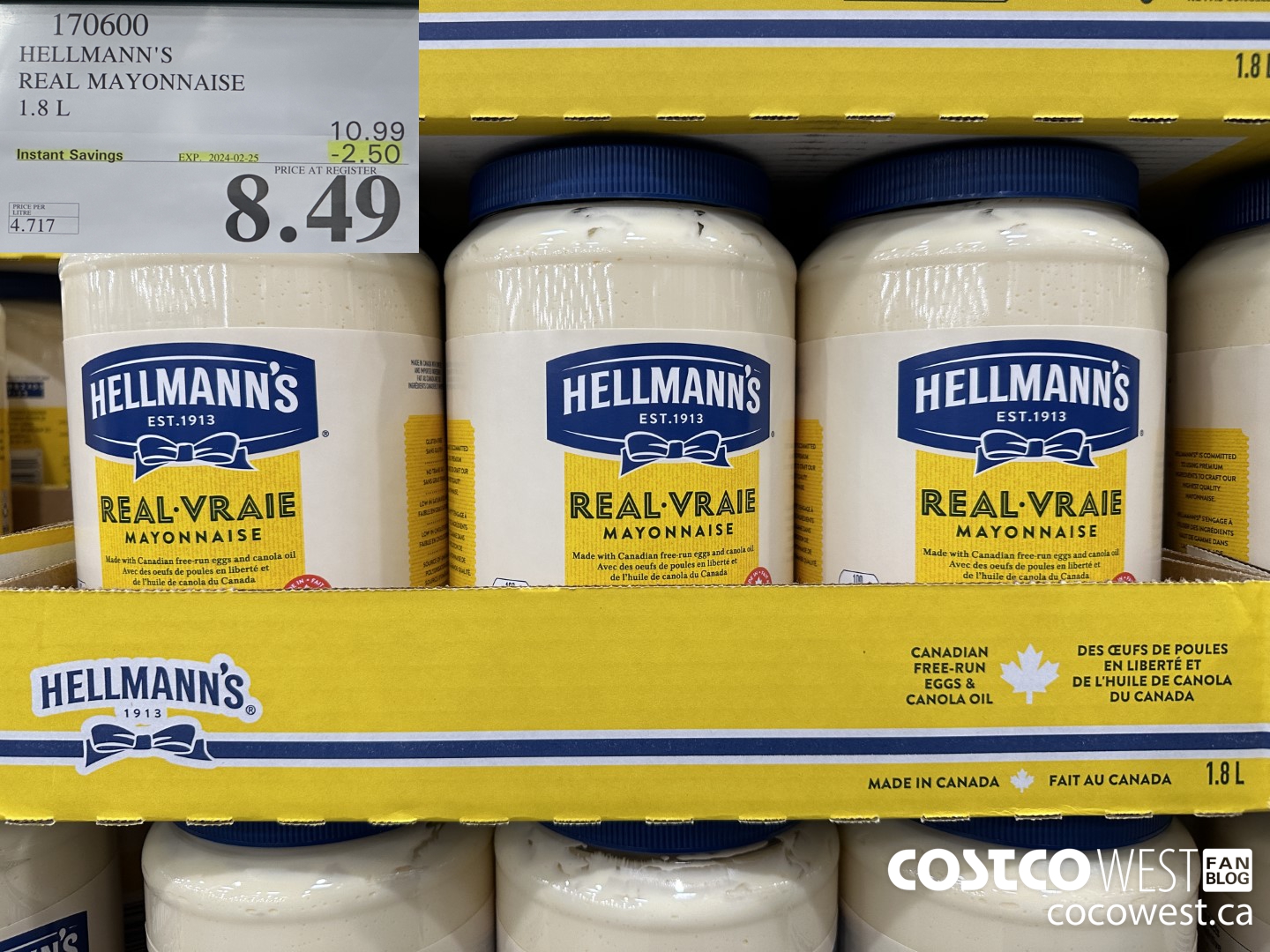 170600 HELLMANN'S REGULAR MAYONNAISE 1.8 L 2024-02-258 ($2.50 INSTANT SAVINGS EXPIRES ON 2024-02-25) $8.49