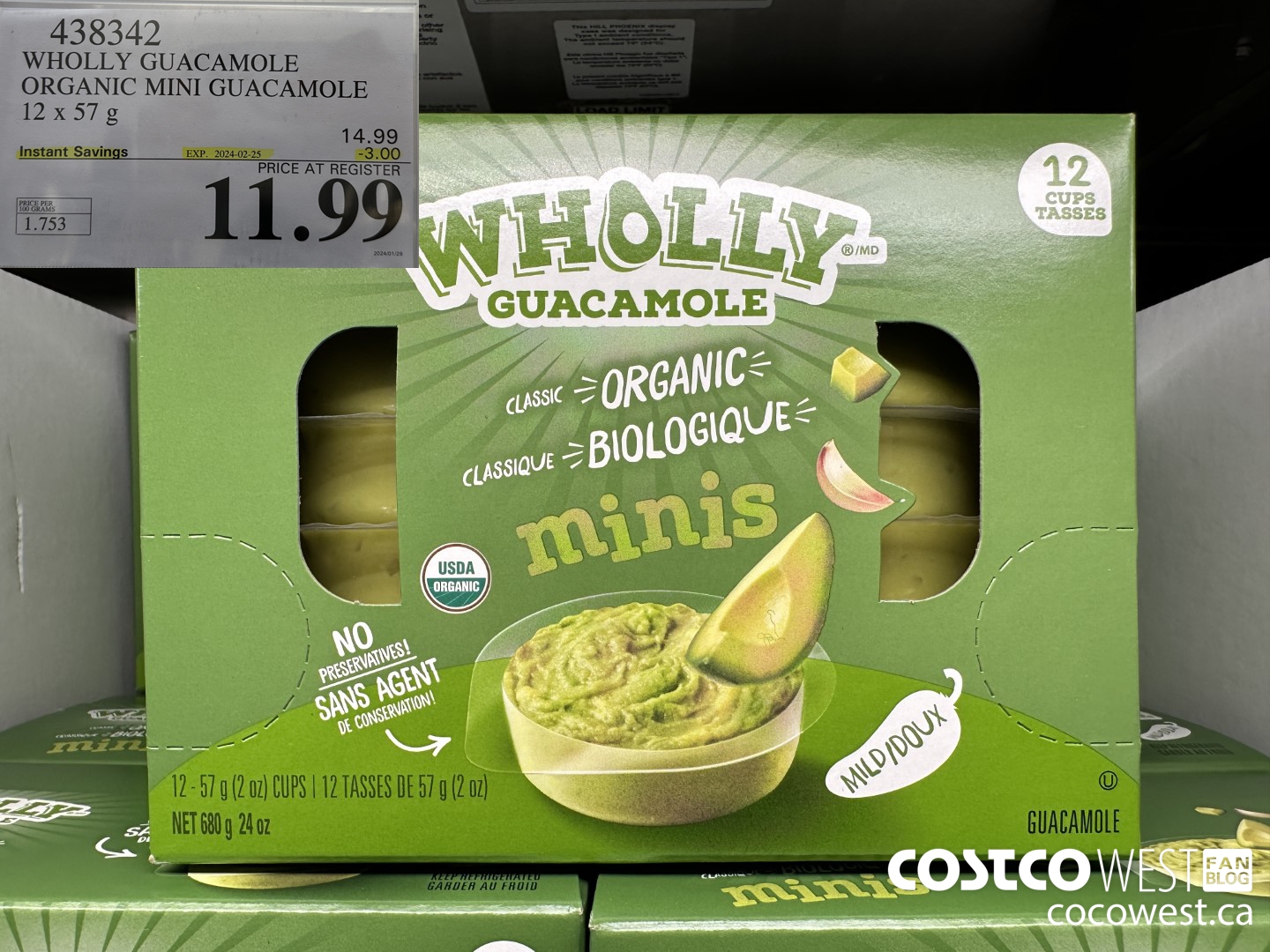 438342 WHOLLY GUACAMOLE ORGANIC MINI GUACAMOLE 12 x 57 g ($3.00 INSTANT SAVINGS EXPIRES ON 2024-02-25) $11.99