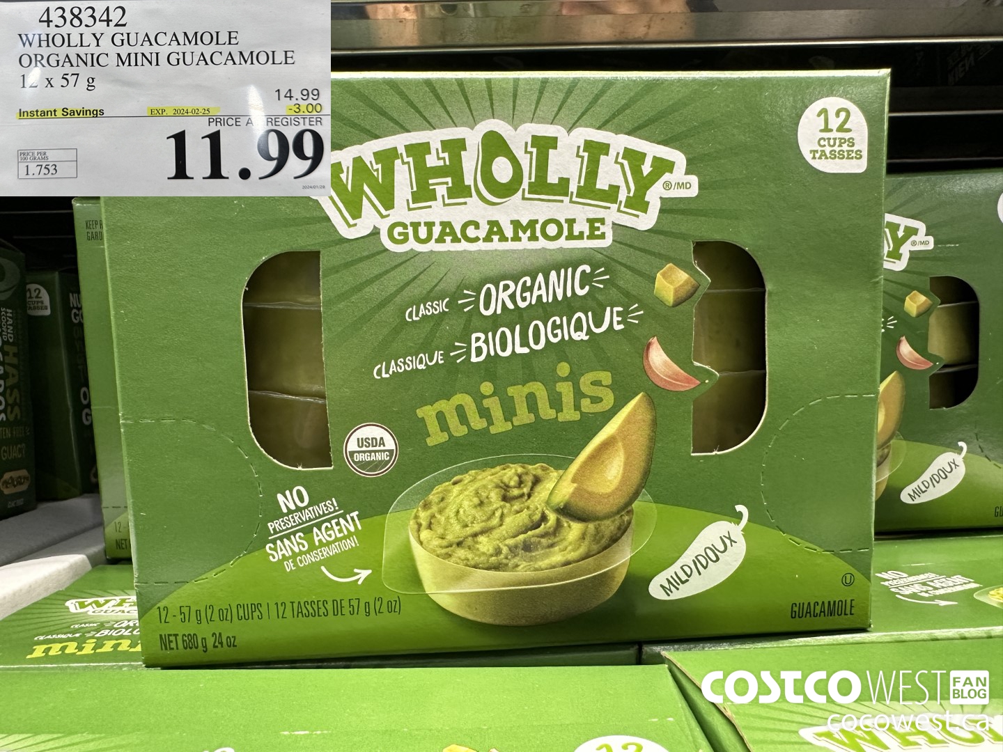 438342 WHOLLY GUACAMOLE ORGANIC MINI GUACAMOLE 12 x 57 g ($3.00 INSTANT SAVINGS EXPIRES ON 2024-02-25) $11.99