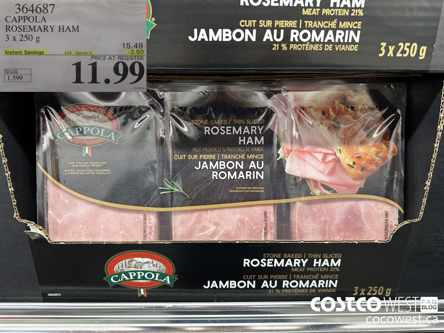 364687 CAPPOLA FOODS ROSEMARY HAM 3 x 250 g ($3.50 INSTANT SAVINGS EXPIRES ON 2024-03-31) $11.99
