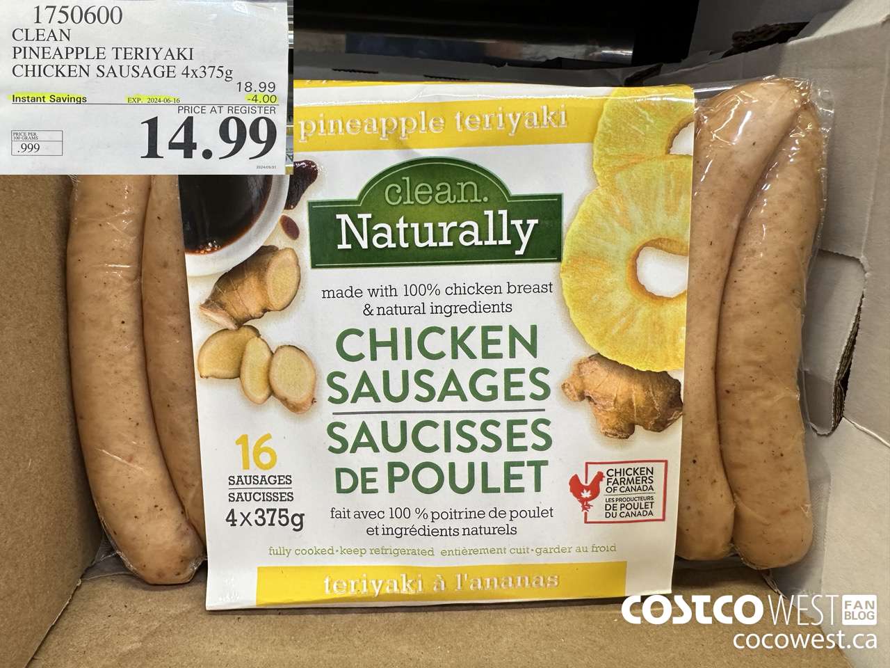 1750600 CLEAN PINEAPPLE TERIYAKI CHICKEN SAUSAGE 4x375g ($4.00 INSTANT SAVINGS EXPIRES ON 2024-06-16) $14.99
