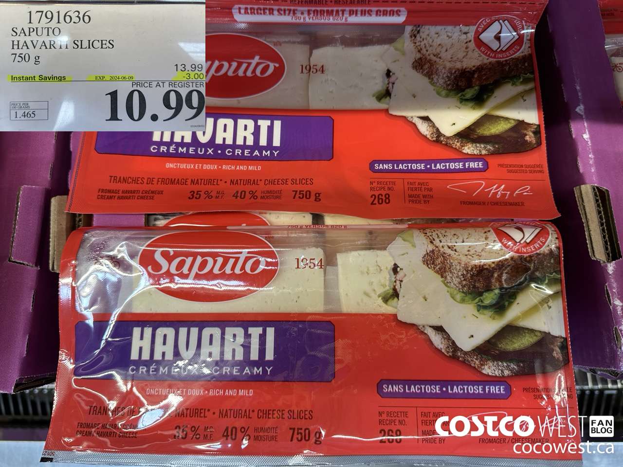 1791636 SAPUTO HAVARTI SLICES 750G ($3.00 INSTANT SAVINGS EXPIRES ON 2024-06-09) $10.99