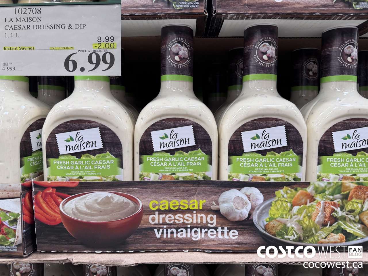 102708 LA MAISON FRESH GARLIC CAESAR DRESSING 1.4 L ($2.00 INSTANT SAVINGS EXPIRES ON 2024-07-28) $6.99