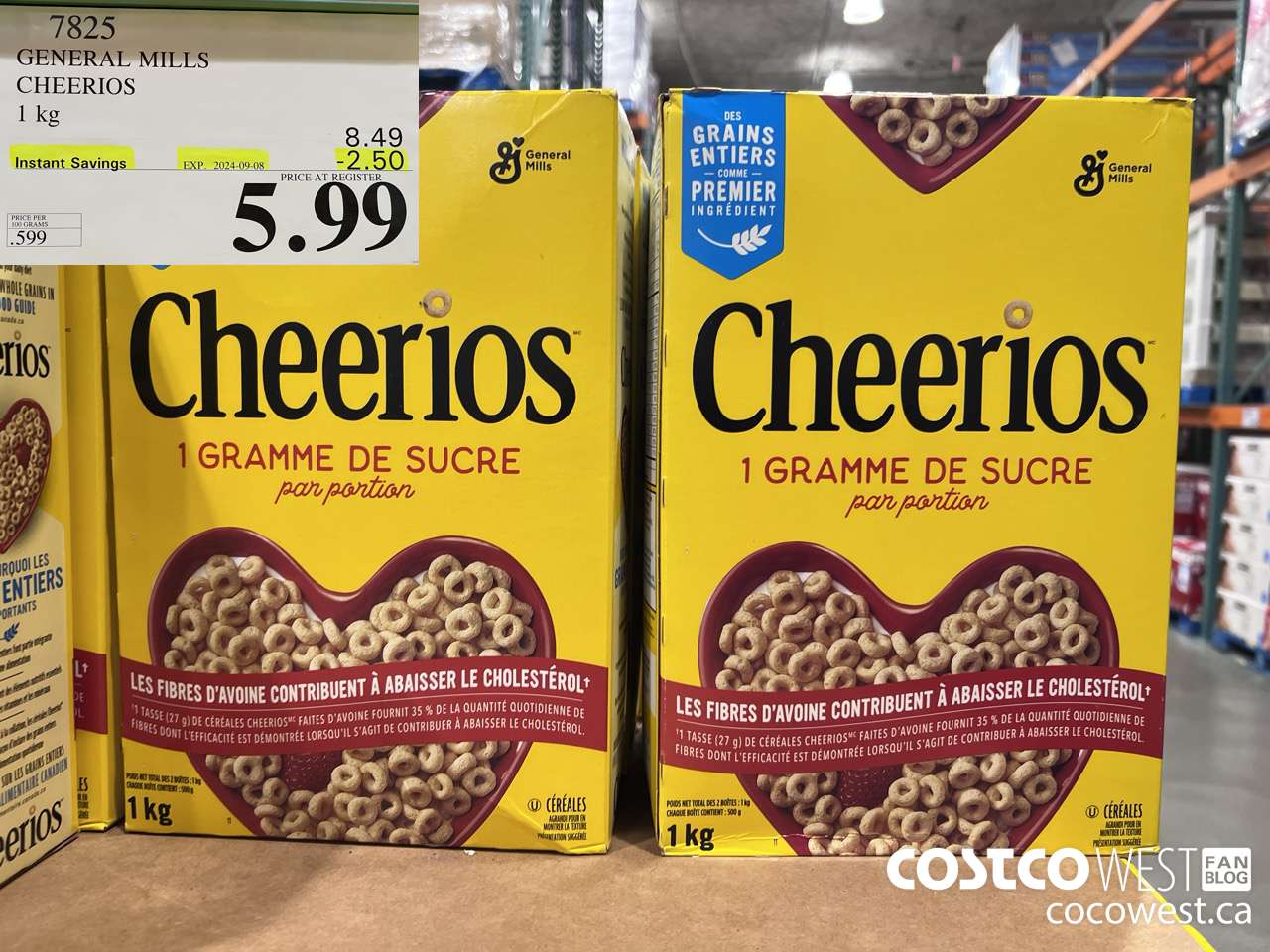 7825 GENERAL MILLS CHEERIOS 1 kg ($2.50 INSTANT SAVINGS EXPIRES ON 2024-09-08) $5.99