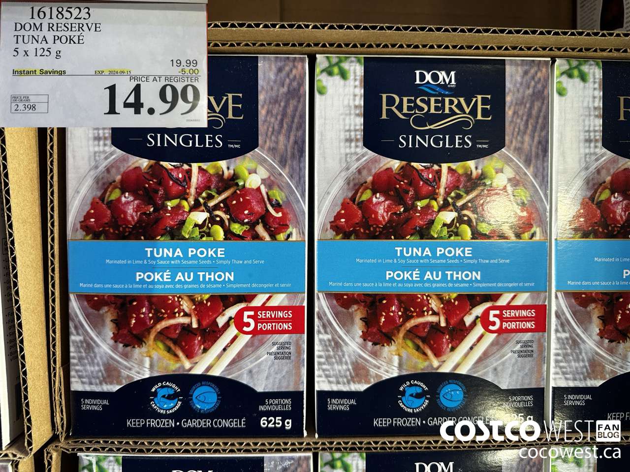 1618523 DOM RESERVE TUNA POKE 5 X 125 G ($5.00 INSTANT SAVINGS EXPIRES ON 2024-09-15) $14.99