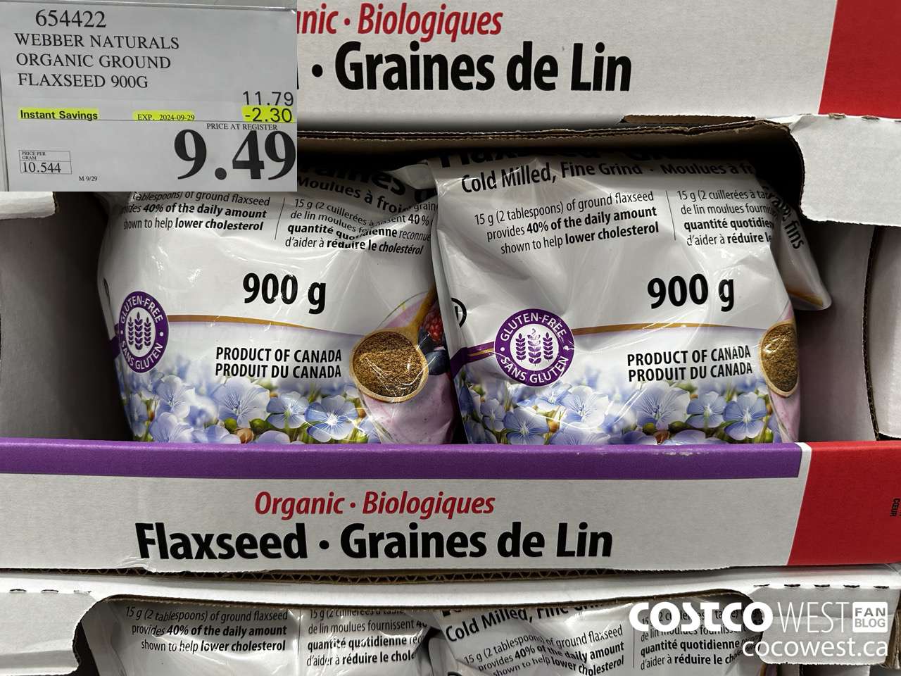 654422 WEBBER NATURALS ORGANIC GROUND FLAXSEED 900G ($2.30 INSTANT SAVINGS EXPIRES ON 2024-09-29) $9.49